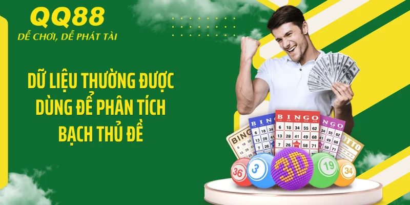 Bạch Thủ Đề - Tuyệt Chiêu Chốt Số Quét Sạch Bảng Kết Quả 3 Dữ liệu thường được dùng để phân tích bạch thủ đề